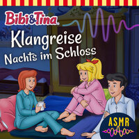 Kapitel 05: Klangreise Nachts im Schloss - Bibi und Tina