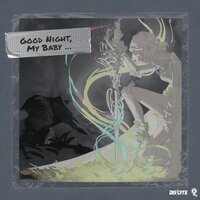 Dislyte - Good Night, My Baby... - XHz Official & Emy Smith