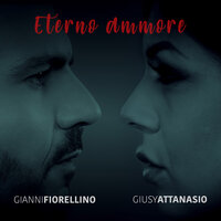 Eterno ammore - Gianni Fiorellino & Giusy Attanasio