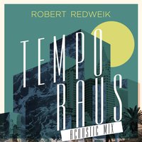 Tempo Raus - Robert Redweik