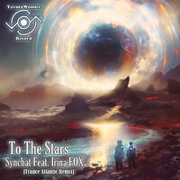 To The Stars - Syncbat & Irina Fox & Trance Atlantic
