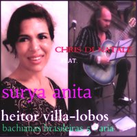 Bachianas Brasileiras No. 5, W391: I. Ária in A Minor - Surya Anita & Chris Di Natale & Chris di Natale, Surya Anita & Эйтор Вилла-Лобос