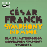 Symphony in D Minor, M 48: II. Allegretto - Minneapolis Symphony Orchestra & Dimitri Mitropoulos & Сезар Франк
