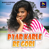 Pyar Karle Re Gori - Ignesh Kumar
