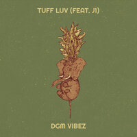 Tuff Luv - DGM VIBEZ & J1