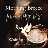 Waking up Early - Jazzical Blue
