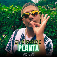 Cheiro de Planta - Mc DM