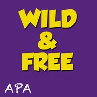 Wild and Free - Apa