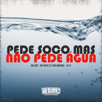 Pede Soco Mas Não Pede Água - DJ J2 & MC Jhey & WR ORIGINAL & Mc Rafa 22