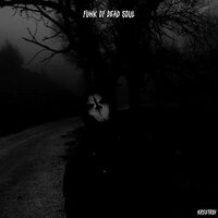 Funk of Dead Soul (Super Slowed) - KREETROX