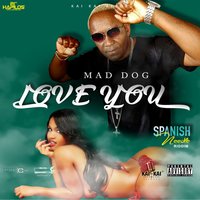 Love You - Mad Dog