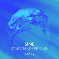 Stupid Minds - Sine