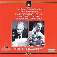 Sonata in A Major for Violin and Piano: IV. Allegretto poco mosso - Robert Casadeus & Zino Francescatti & Сезар Франк