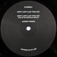 How low can you go - Kareem
