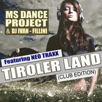 Tiroler Land - Ms Dance Project & DJ Ivan-Fillini & NEO TRAXX