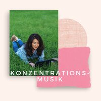 Musik zum Lesen - Konzentration Akademie