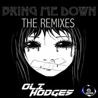 Bring Me Down - Oli Hodges