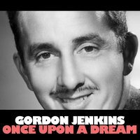 Once Upon a Dream - Gordon Jenkins