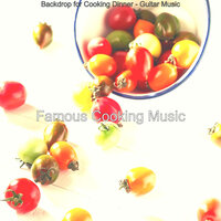 Wonderful Ambiance for Cooking Dinner - Famous Cooking Music