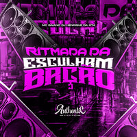 Ritmada da Esculhambação - Mc Baiano & Authentic Records & DJ Henrique Da 074