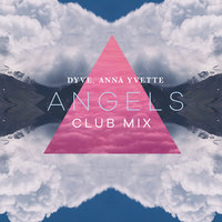 Angels - Dyve & Anna Yvette