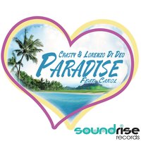 Paradise - Crasty & Lorenzo Di Deo & Carol & Lorenzo Di Leo & Paolo Romagnoli