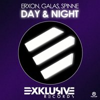 Day & Night - erXon, Galas & Spinne & GALAS & Spinne & erXon
