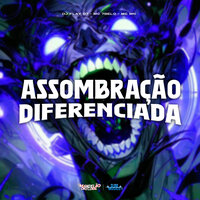 Assombrada Diferenciada - DJ FLAY 07 & MC 7 Belo & MC MN
