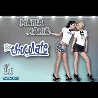 Maria Maria - Like Chocolate & LLP
