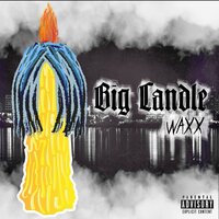 Big Candle - Waxx
