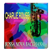 Back to the Tropics - Charlie Rouse