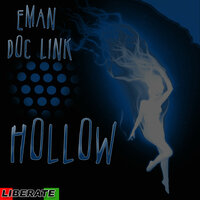 Hollow - EMan & Doc Link