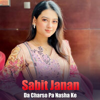 Pa Gham Larale Me Khpal Zan De - Sabit janan