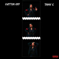 Cutt'em Off - Tany C