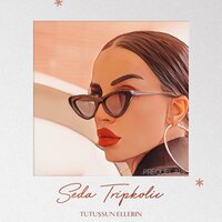 Tutuşsun Ellerin - Seda Tripkolic