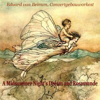 A Midsummer Night's Dream: Overture Op. 21 - Eduard van Beinum & Concertgebouworkest & Феликс Мендельсон