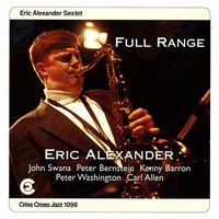 In The Still Of The Night - Eric Alexander Sextet & Kenny Barron & Peter Washington & Peter Bernstein & Carl Allen & John Swana