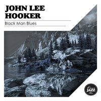 She Was in Chicago - John Lee Hooker
