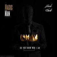 Magic Man - Zach Shedd