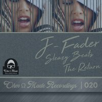 Sleazy Beats The Return - J-Fader