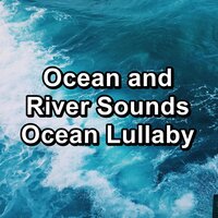 Blue Sea Sounds Healing Water Sounds 10 Hours of Deep Sleep - Ocean Sounds & River Sounds & Wave Sounds