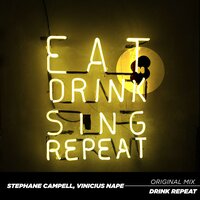 Drink Repeat - Vinicius Nape & Stephane Campell