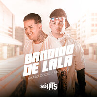Bandido de Lalá - hikaro oficial & MC LUCAS & DJ KARUSO