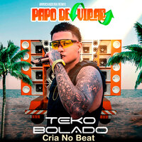 Bobinho Né - Teko Bolado & O Cria No Beat & mc magrella