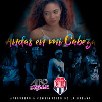 Andas en Mi Cabeza - AfroUrban & Combinación de la Habana
