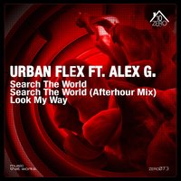 Search the World - Alex G & Urban Flex & Alex G