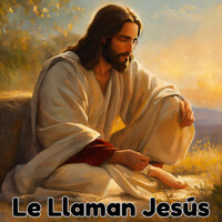 Le Llaman Jesús - Grupo Nueva Vida & Congregación María De Jesús & Avivamiento Celestial