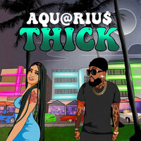 Thick - Aqu@Riu$