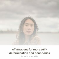 Overcoming Fear and Self-Doubt - Robert James Miller