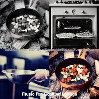 Alluring Saxophone Bossa Nova - Vibe for Cooking - Music for Cooking Lounge